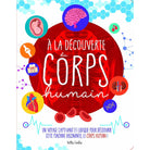 À la découverte du corps humain - Livres - Boutique LeoLudo - Petits Génies