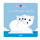 Le livre des câlins - Livres d'éveil - Boutique LeoLudo - Éditions Fleurus