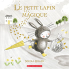 Le petit lapin magique-Scholastic-Boutique LeoLudo