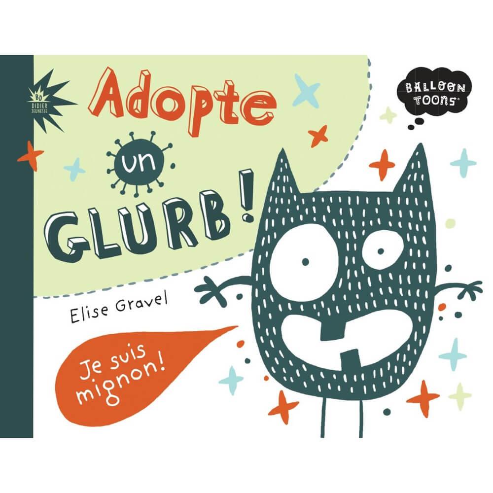 Livre - Adopte un Glurb! (Élise Gravel)-Livres-La courte échelle-Boutique LeoLudo