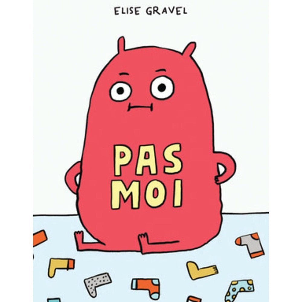 Livre - Pas moi (Élise Gravel) - Livres - Boutique LeoLudo - Scholastic