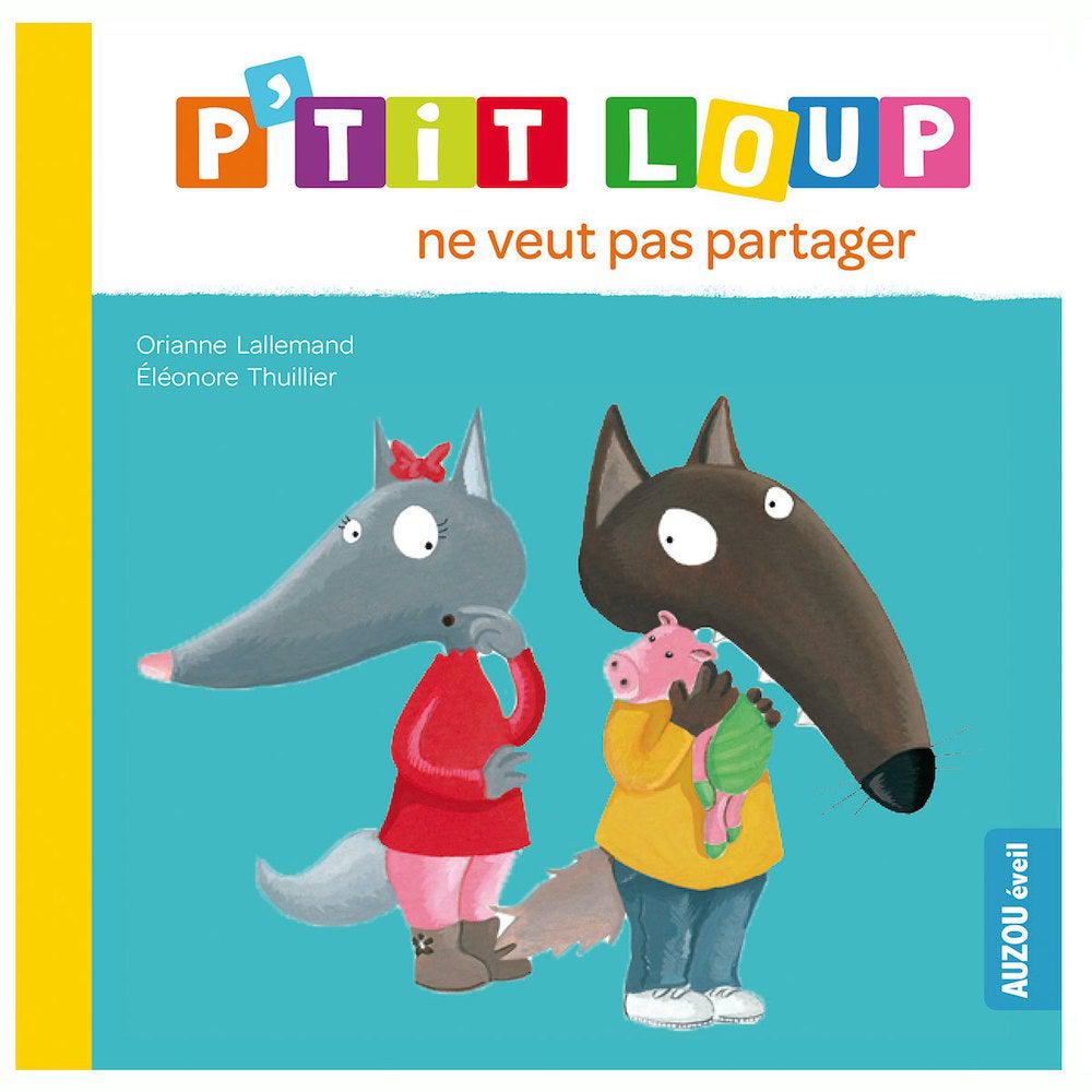 Livre - P'tit Loup ne veut pas partager - Livres - Boutique LeoLudo - Auzou