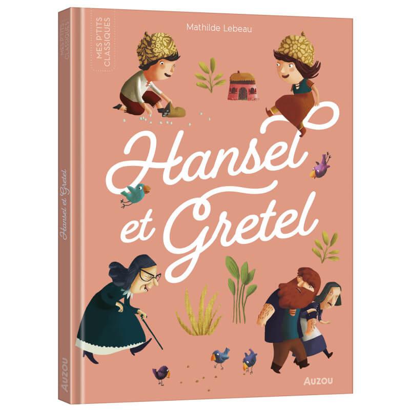 Mes p'tits classiques - Hansel et Gretel - Livres - Boutique LeoLudo - Auzou