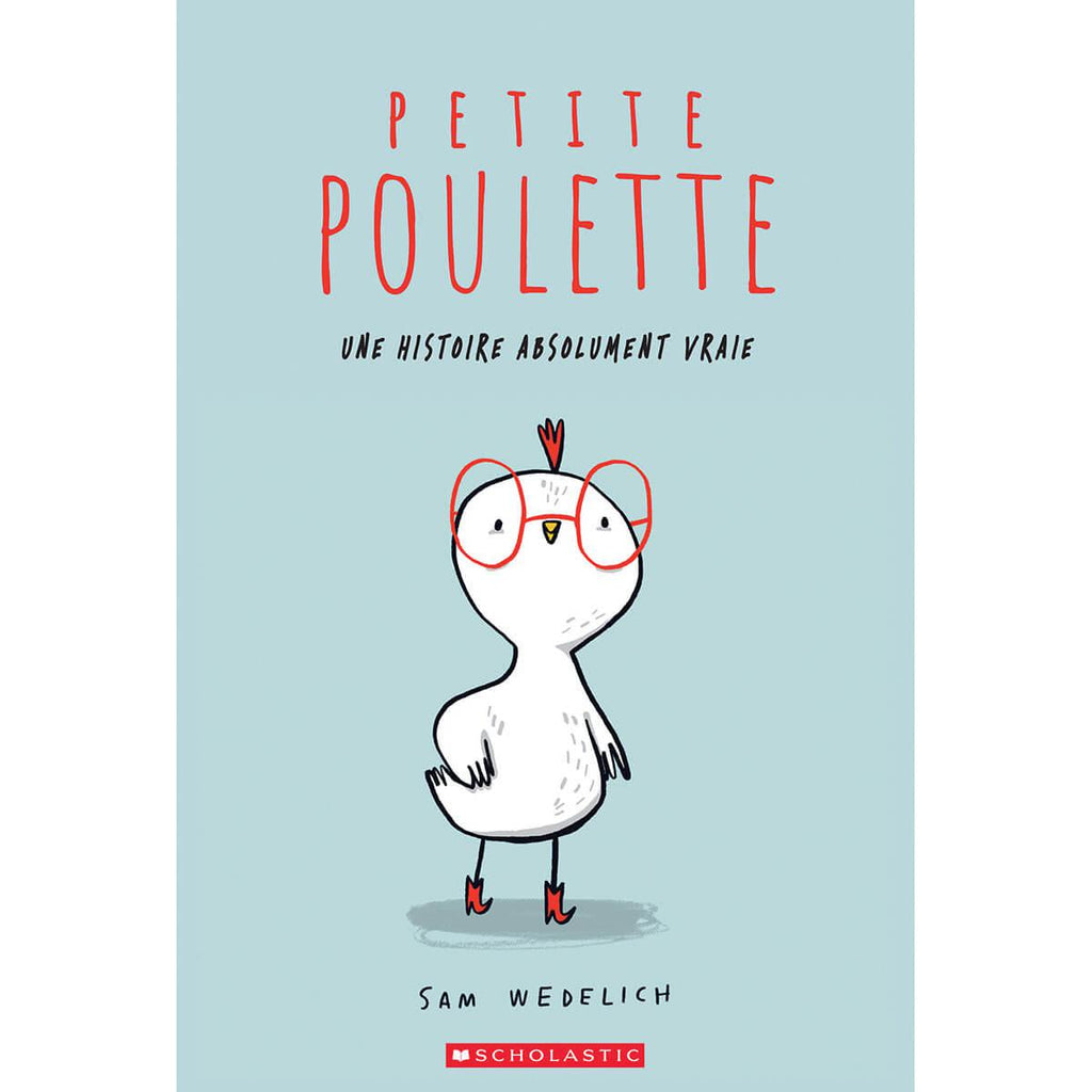 Petite Poulette : Une histoire absolument vraie-Scholastic-Boutique LeoLudo