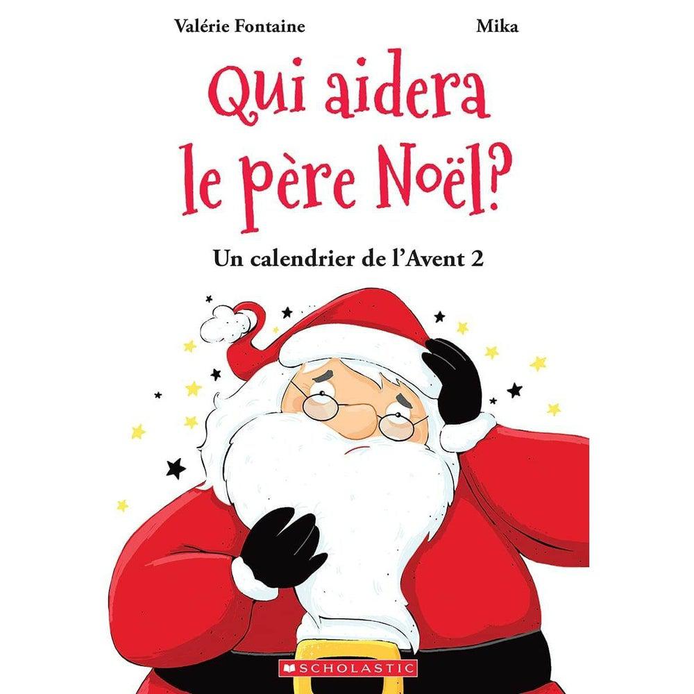 Qui aidera le Père Noël? Un calendrier de l'Avent 2 -Livres- Boutique LeoLudo-Scholastic