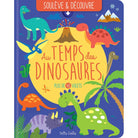 Soulève et découvre - Au temps des dinosaures - Livres - Boutique LeoLudo - Petits Génies